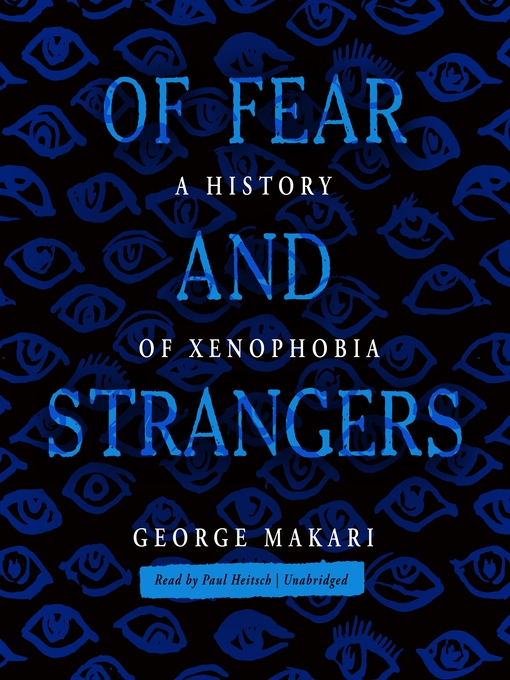 Title details for Of Fear and Strangers by George Makari - Available